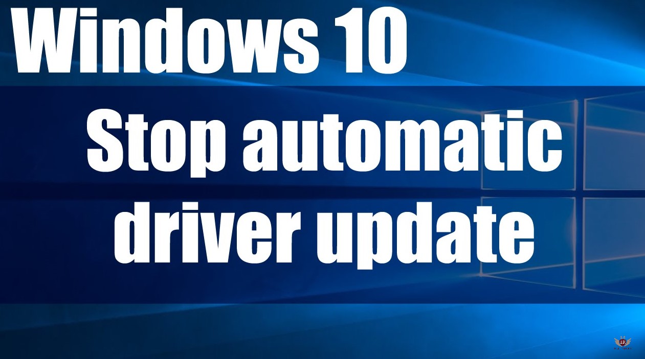 How to Stop Windows 10 automatic drivers updates(Video Included)