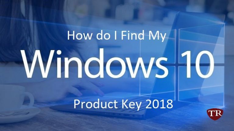 How do I Find My Windows 10 Product Key 2018