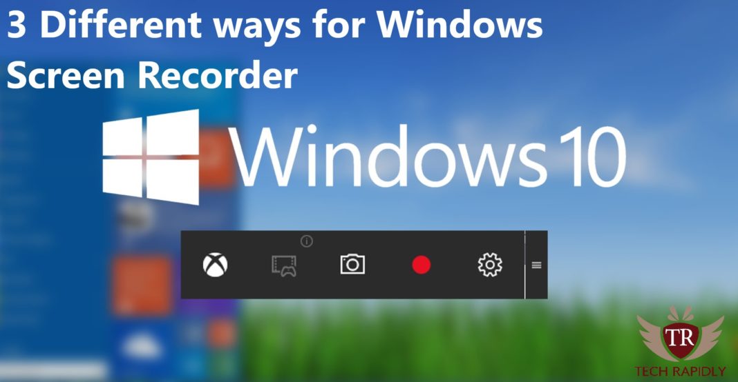 3 Different ways for Windows 10 Screen Recorder