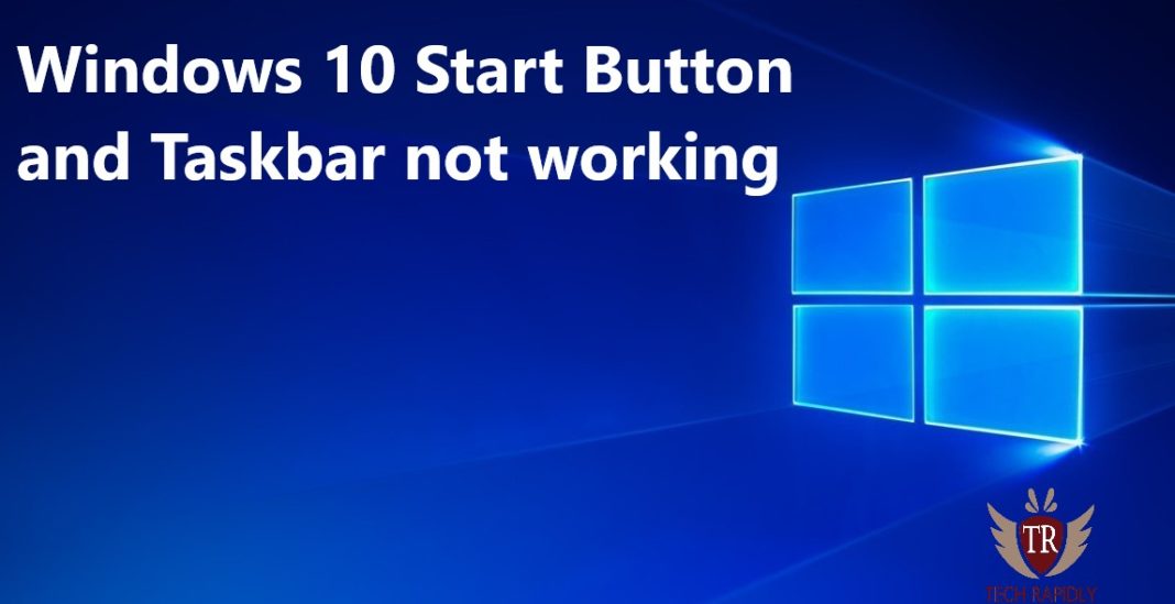 Windows 10 Start Button and Taskbar not working