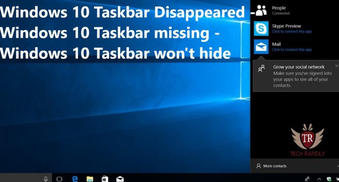 Windows 10 Taskbar Disappeared – Windows 10 Taskbar missing – Windows 10 Taskbar won’t hide