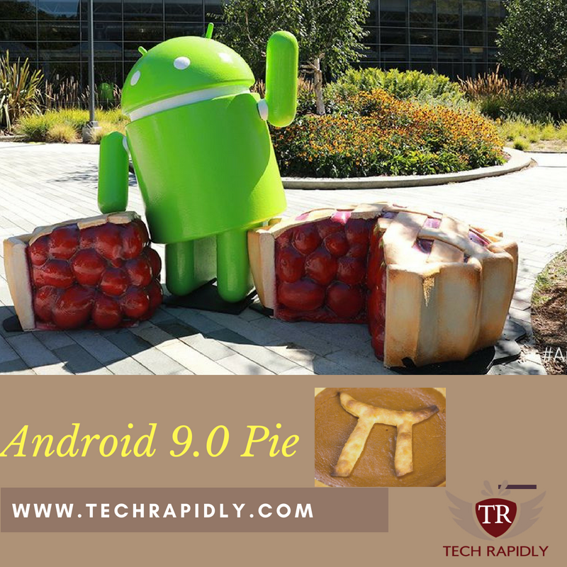 Android 9.0 Pie features Android 9.0 Pie - Android 9.0 Features - Android 9.0 Update List - Android 9.0 Supporting Devices - Android Pie Specifications