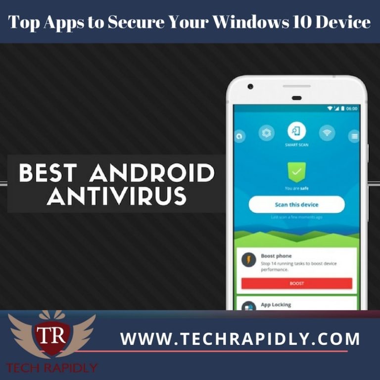 Top Apps to Secure Your Windows 10 Device
