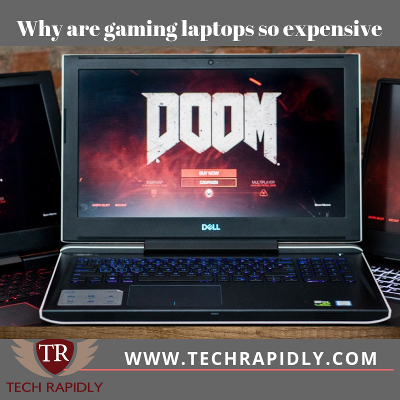why are gaming laptops so expensive